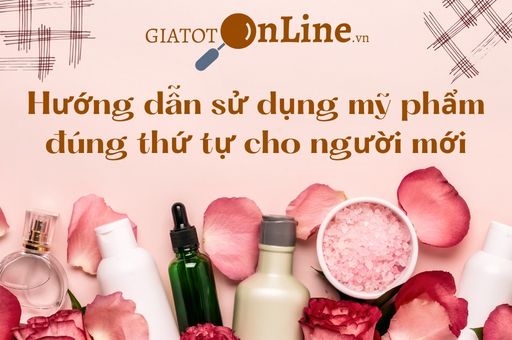 huong-dan-cac-buoc-sư-dung-my-pham-cho-nguoi-moi-giatotonline