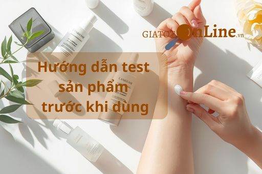 Hướng dẫn test mỹ phẩm trước khi dùng | Giatotonline.vn