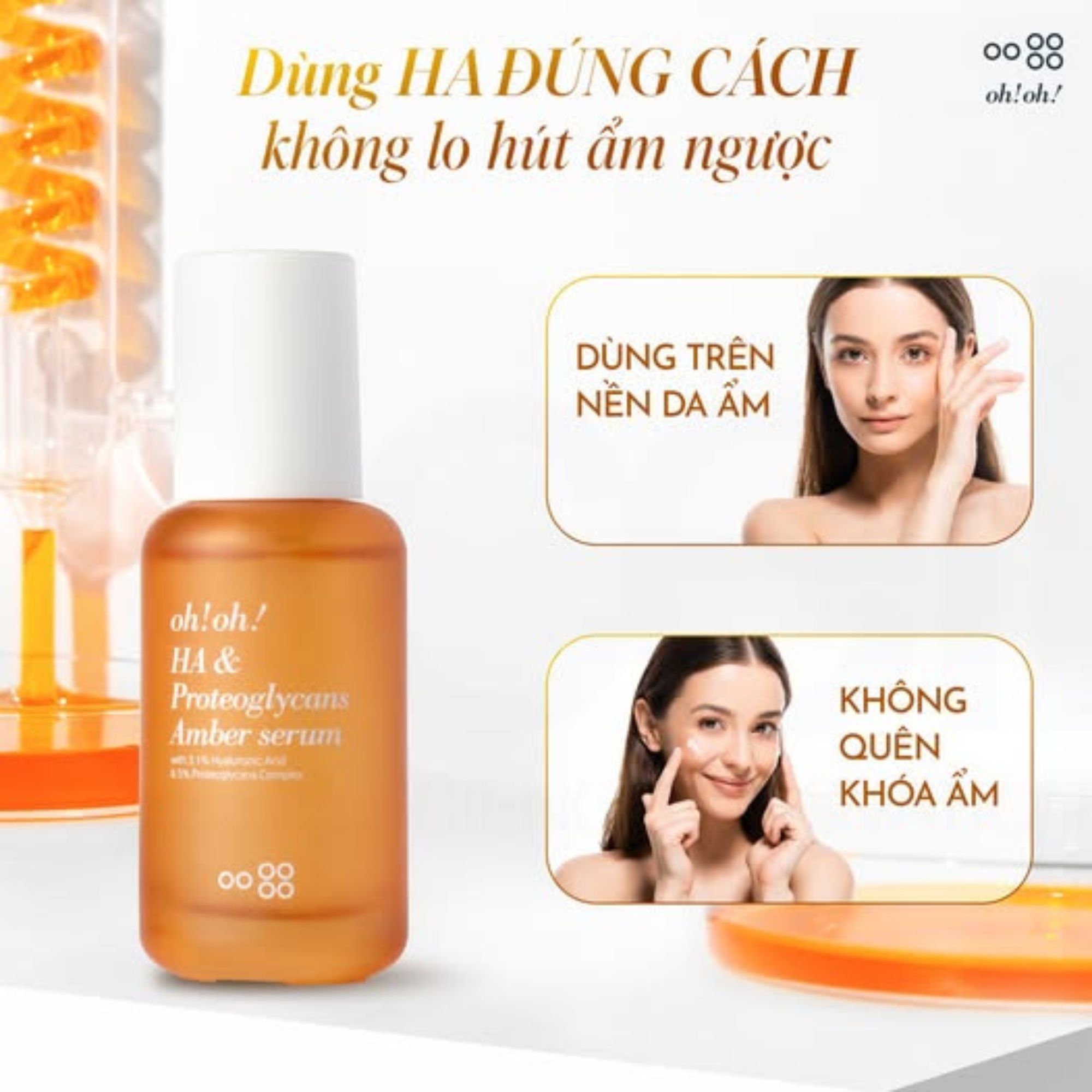 Tinh chất dưỡng ẩm và căng mướt oh!oh! HA & Proteoglycans Amber Serum - 30ml